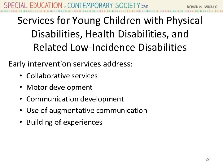Services for Young Children with Physical Disabilities, Health Disabilities, and Related Low-Incidence Disabilities Early