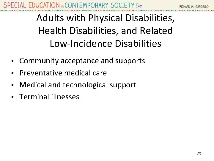 Adults with Physical Disabilities, Health Disabilities, and Related Low-Incidence Disabilities Community acceptance and supports