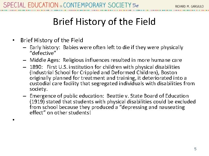 Brief History of the Field • Brief History of the Field • – Early