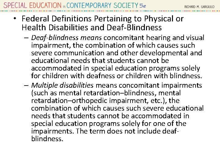  • Federal Definitions Pertaining to Physical or Health Disabilities and Deaf-Blindness – Deaf-blindness