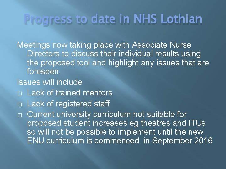 Progress to date in NHS Lothian Meetings now taking place with Associate Nurse Directors