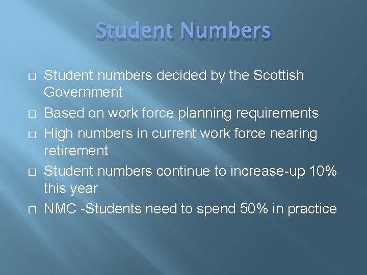 Student Numbers � � � Student numbers decided by the Scottish Government Based on