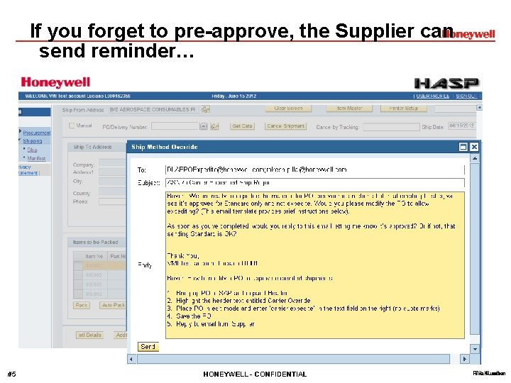 If you forget to pre-approve, the Supplier can send reminder… #15 HONEYWELL - CONFIDENTIAL