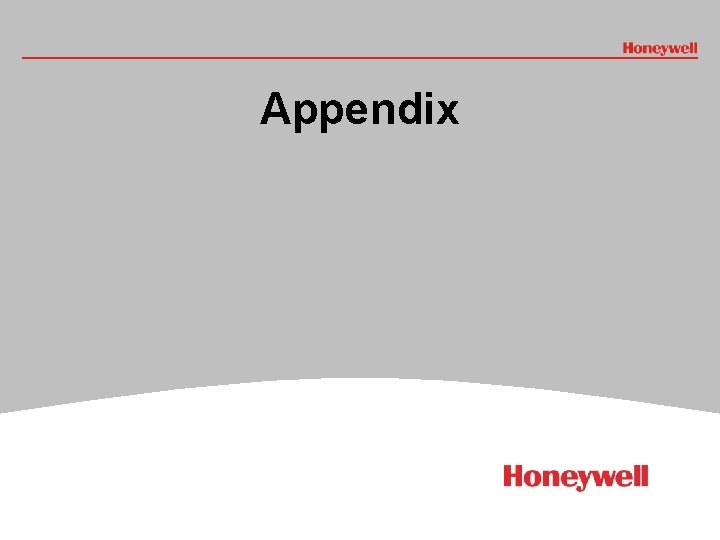 Appendix # HONEYWELL - CONFIDENTIAL File Number 