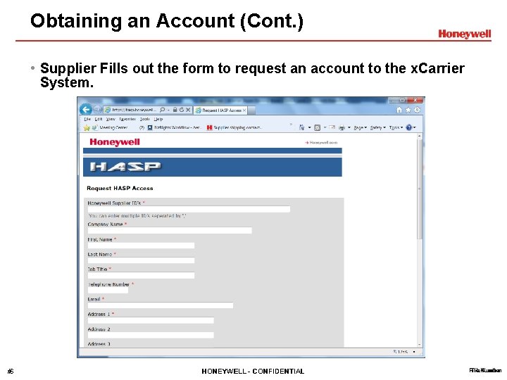 Obtaining an Account (Cont. ) • Supplier Fills out the form to request an