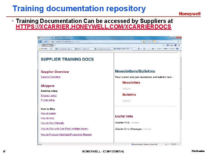 Training documentation repository • Training Documentation Can be accessed by Suppliers at HTTPS: //XCARRIER.
