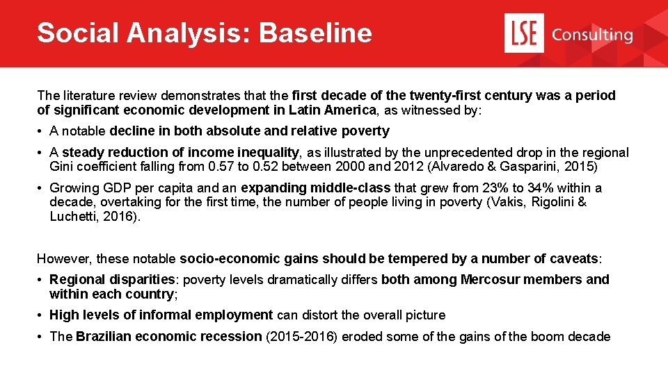 Social Analysis: Baseline The literature review demonstrates that the first decade of the twenty-first