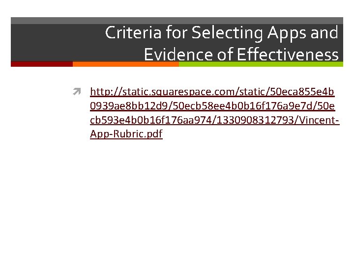 Criteria for Selecting Apps and Evidence of Effectiveness http: //static. squarespace. com/static/50 eca 855