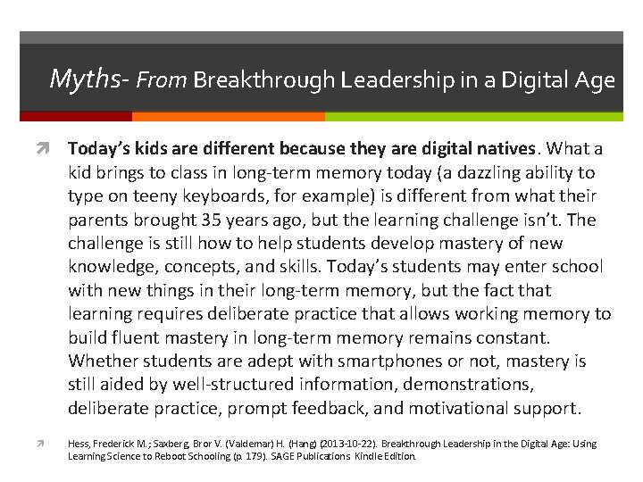 Myths- From Breakthrough Leadership in a Digital Age Today’s kids are different because they