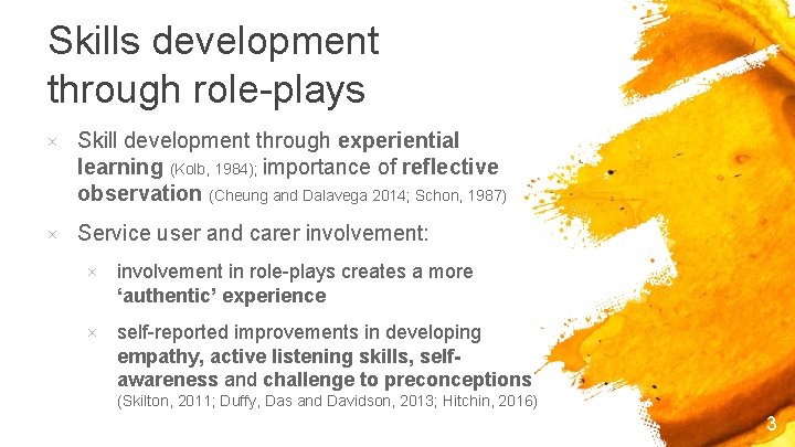 Skills development through role-plays × Skill development through experiential learning (Kolb, 1984); importance of