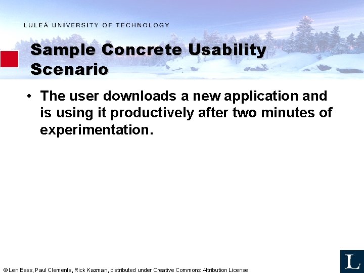Sample Concrete Usability Scenario • The user downloads a new application and is using