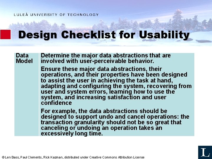 Design Checklist for Usability Data Model Determine the major data abstractions that are involved