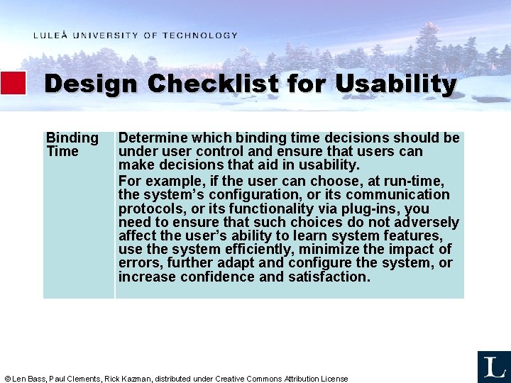 Design Checklist for Usability Binding Time Determine which binding time decisions should be under