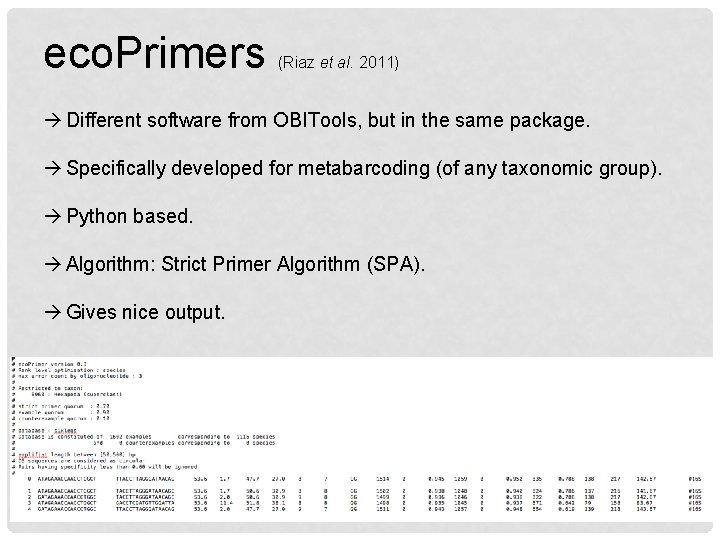 eco. Primers (Riaz et al. 2011) Different software from OBITools, but in the same