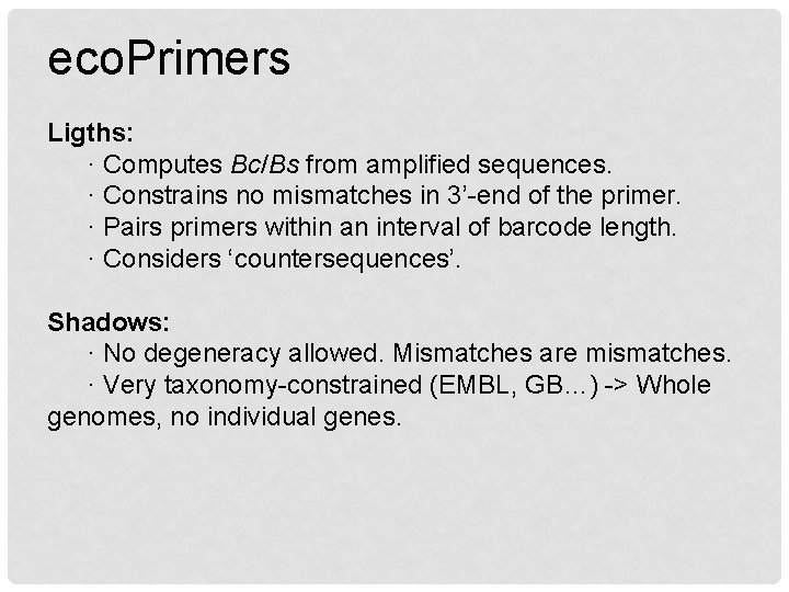 eco. Primers Ligths: · Computes Bc/Bs from amplified sequences. · Constrains no mismatches in