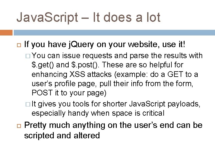 Java. Script – It does a lot If you have j. Query on your