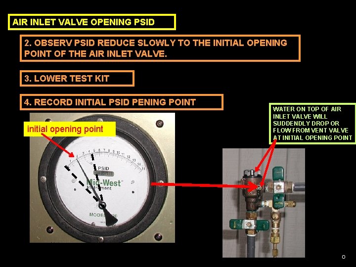 AIR INLET VALVE OPENING PSID 2. OBSERV PSID REDUCE SLOWLY TO THE INITIAL OPENING