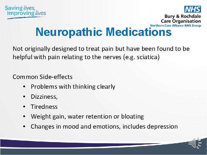 Neuropathic Medications Not originally designed to treat pain but have been found to be