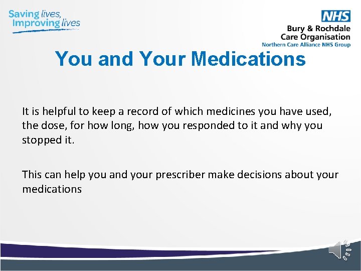 You and Your Medications It is helpful to keep a record of which medicines