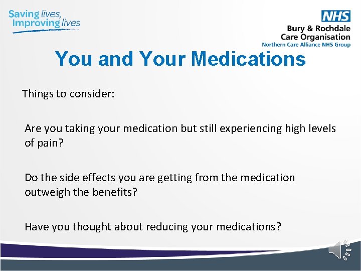 You and Your Medications Things to consider: Are you taking your medication but still