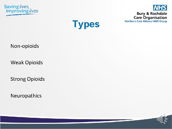 Types Non-opioids Weak Opioids Strong Opioids Neuropathics 