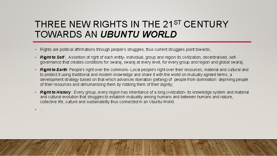 THREE NEW RIGHTS IN THE 21 ST CENTURY TOWARDS AN UBUNTU WORLD • Rights