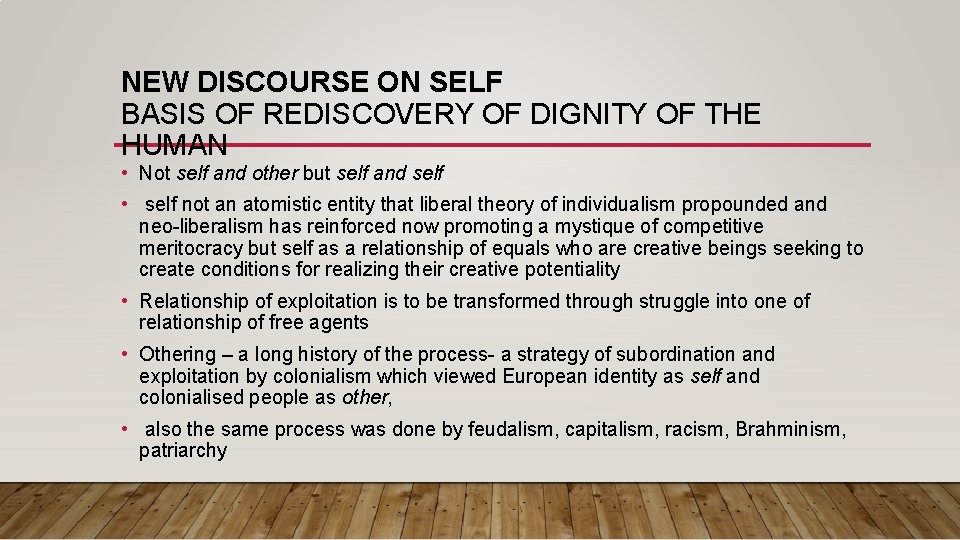 NEW DISCOURSE ON SELF BASIS OF REDISCOVERY OF DIGNITY OF THE HUMAN • Not