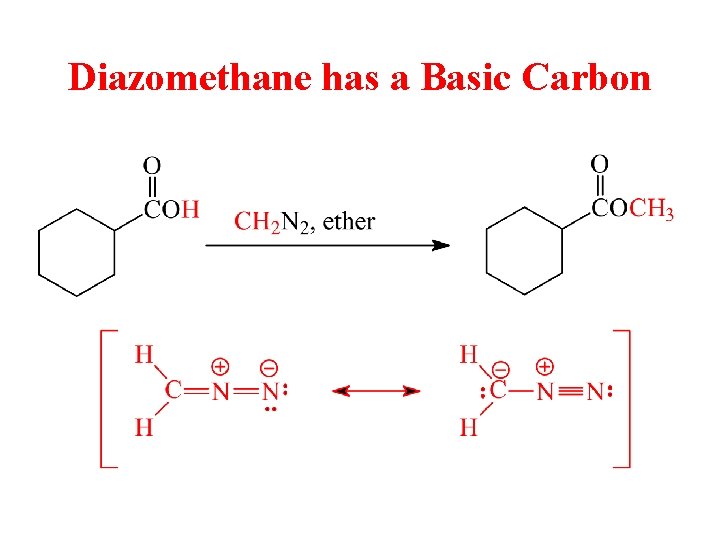 Diazomethane has a Basic Carbon 