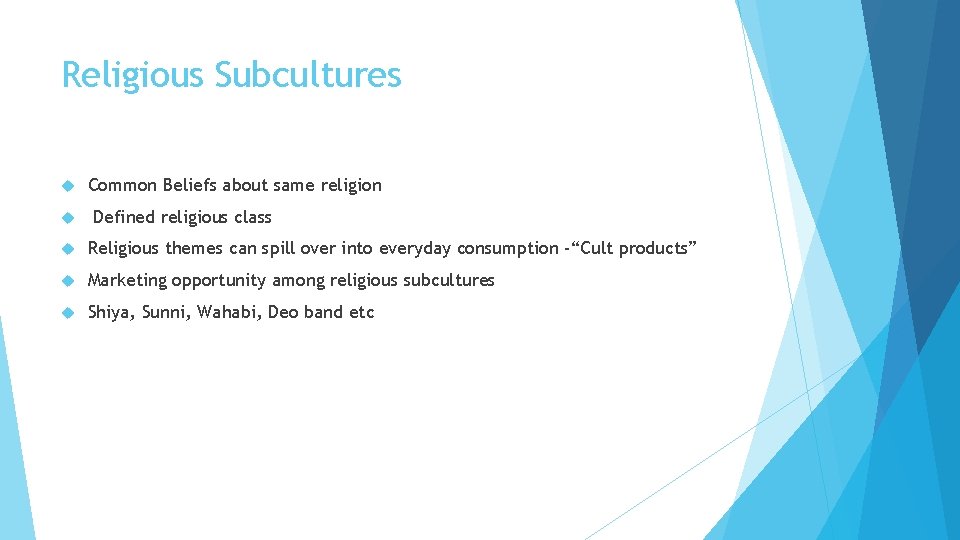 Religious Subcultures Common Beliefs about same religion Defined religious class Religious themes can spill Religious Subcultures Common Beliefs about same religion Defined religious class Religious themes can spill