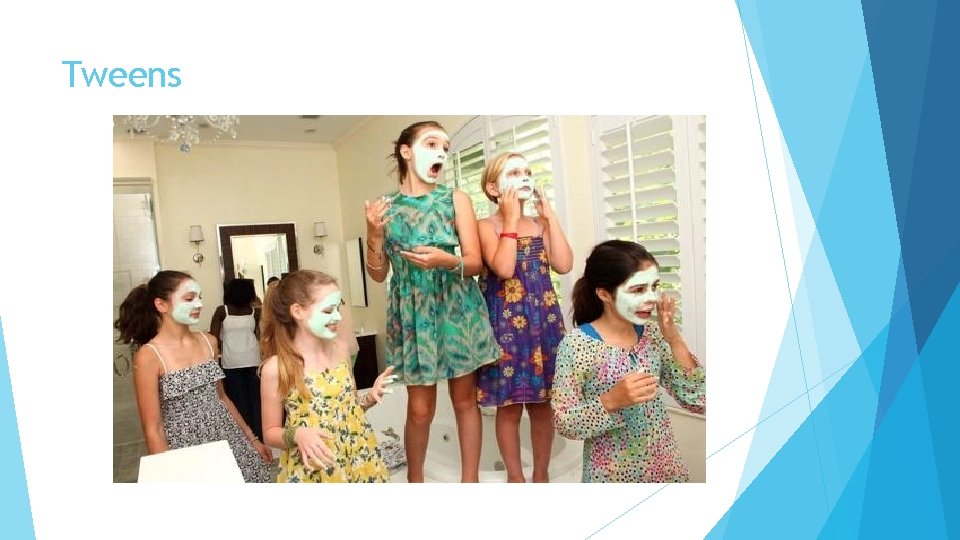 Tweens Tweens