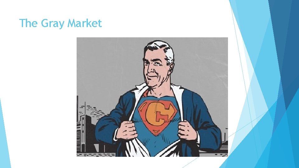 The Gray Market The Gray Market
