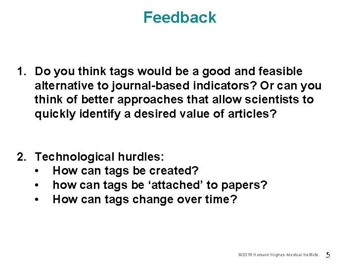 Feedback 1. Do you think tags would be a good and feasible alternative to