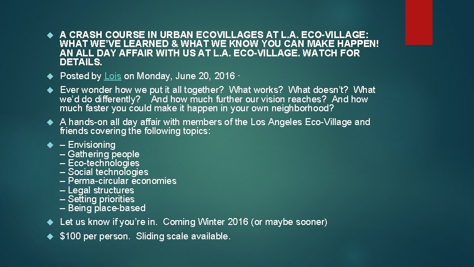  A CRASH COURSE IN URBAN ECOVILLAGES AT L. A. ECO-VILLAGE: WHAT WE’VE LEARNED