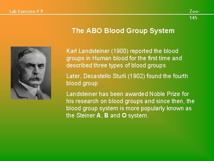 Lab Exercise # 9 Zoo 145 The ABO Blood Group System Karl Landsteiner (1900)