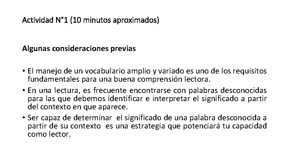 Actividad N° 1 (10 minutos aproximados) Algunas consideraciones previas • El manejo de un