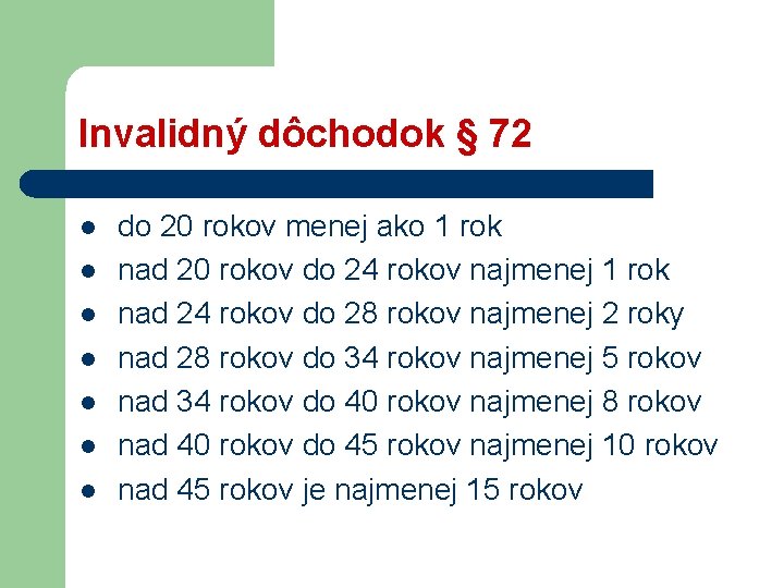 Invalidný dôchodok § 72 l l l l do 20 rokov menej ako 1