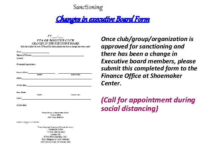 Sanctioning Changes in executive Board Form Once club/group/organization is approved for sanctioning and there