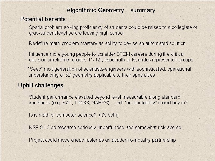 Algorithmic Geometry summary Potential benefits Spatial problem-solving proficiency of students could be raised to