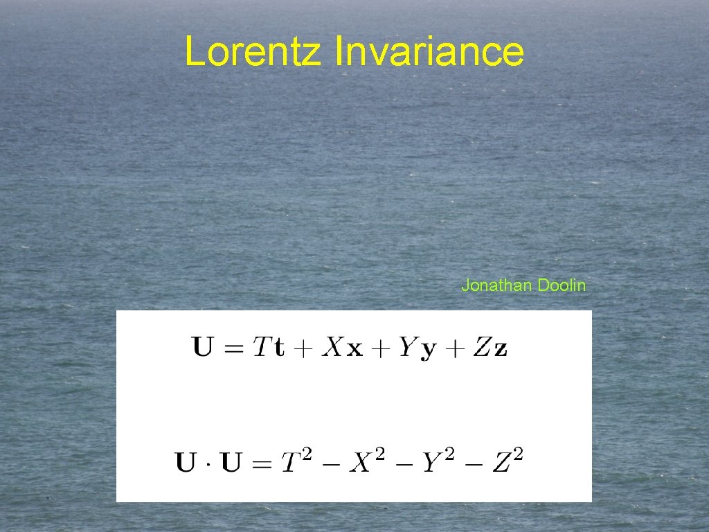 Lorentz Invariance Jonathan Doolin 