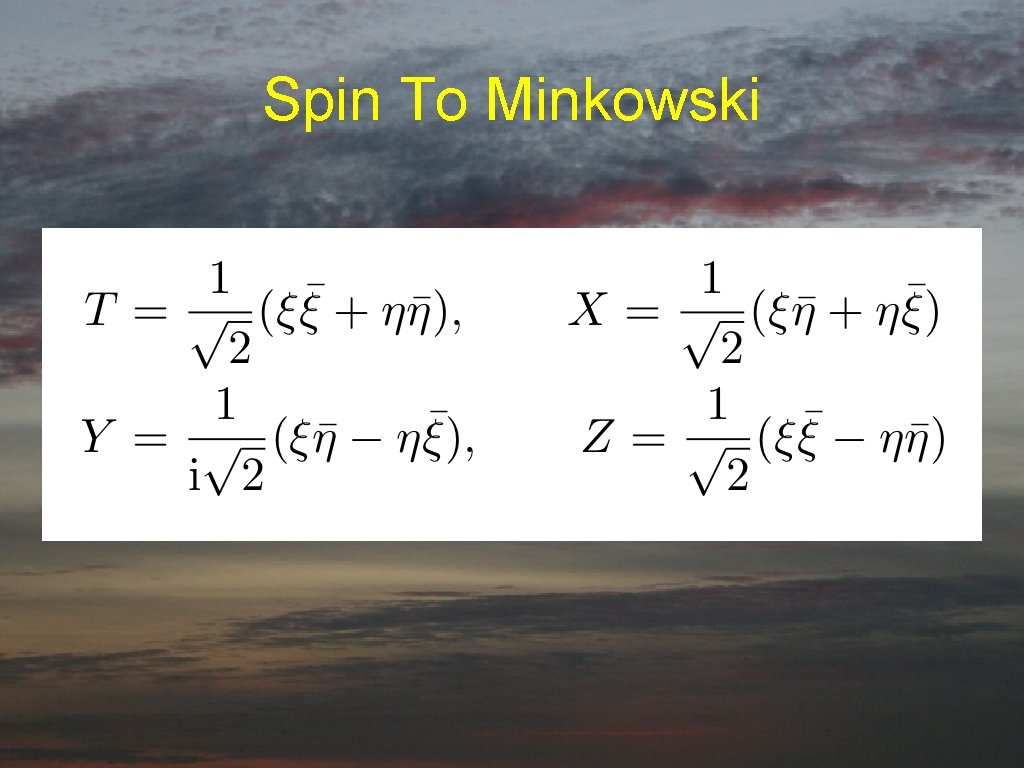 Spin To Minkowski 