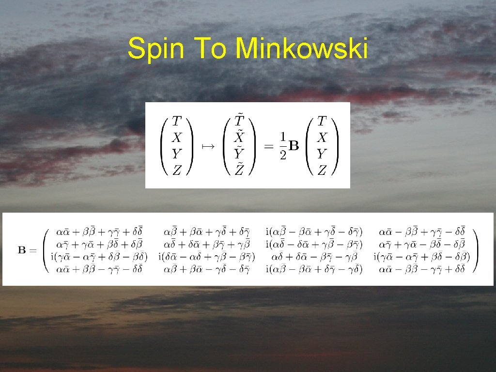 Spin To Minkowski 