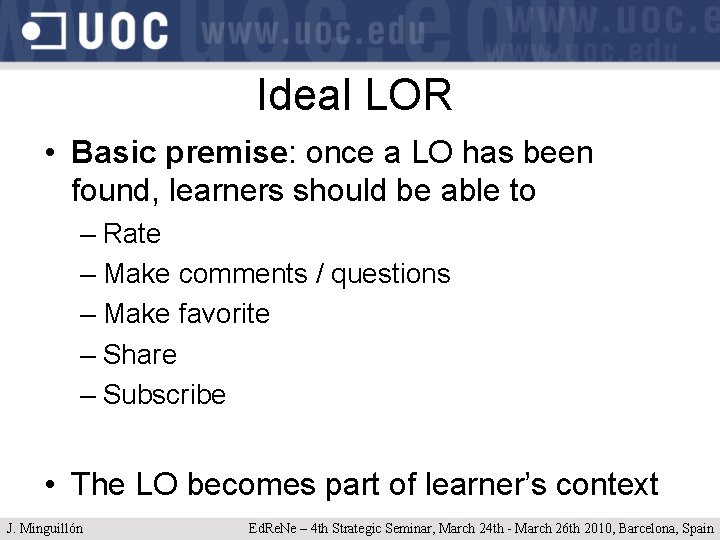 Ideal LOR • Basic premise: once a LO has been found, learners should be