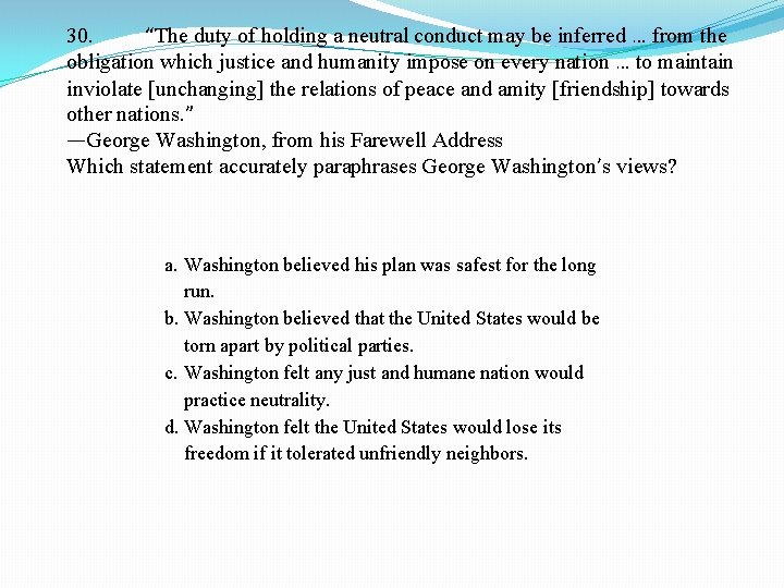 30. “The duty of holding a neutral conduct may be inferred … from the