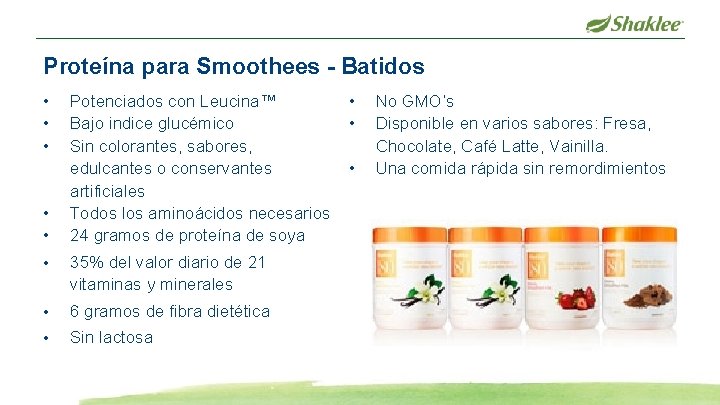 Proteína para Smoothees - Batidos • • • Potenciados con Leucina™ Bajo indice glucémico