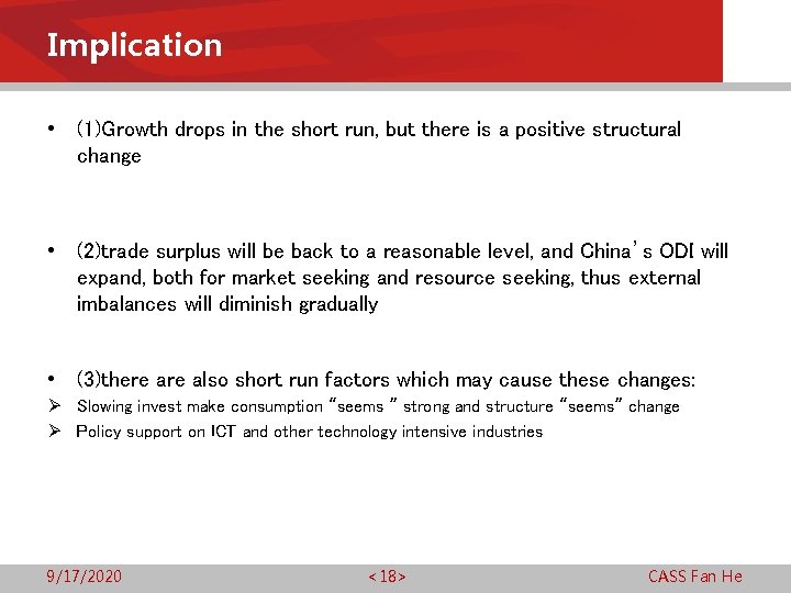 Implication • (1)Growth drops in the short run, but there is a positive structural