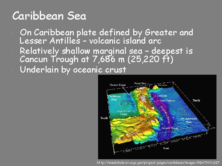 Caribbean Sea On Caribbean plate defined by Greater and Lesser Antilles – volcanic island