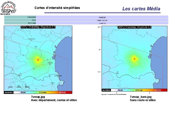 Cartes d’intensité simplifiées Tvmap. jpg Avec département, routes et villes Les cartes Média Tvmap_bare.