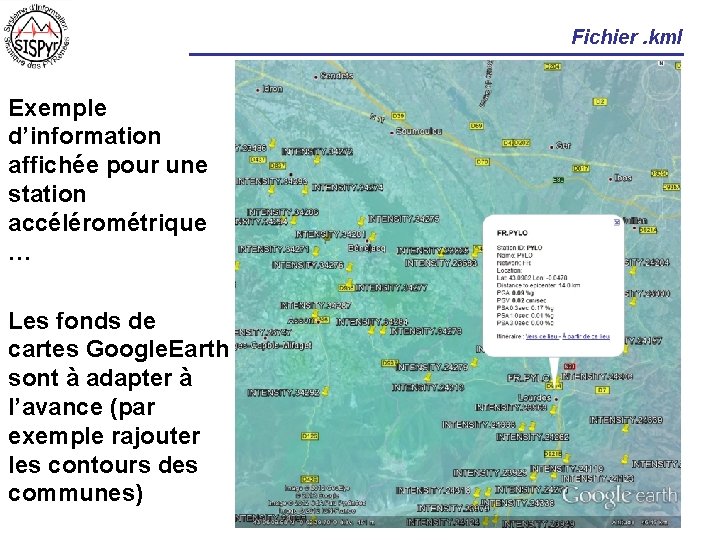 Fichier. kml Exemple d’information affichée pour une station accélérométrique … Les fonds de cartes