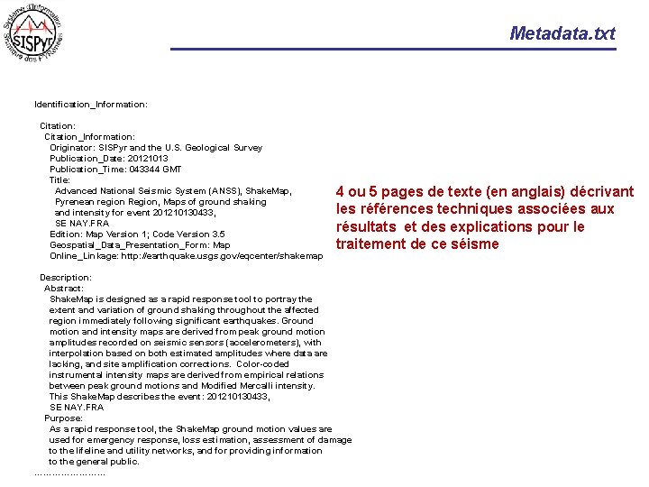 Metadata. txt Identification_Information: Citation: Citation_Information: Originator: SISPyr and the U. S. Geological Survey Publication_Date: