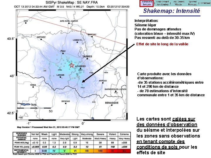 Shakemap: Intensité Interprétation: Séisme léger Pas de dommages attendus (coloration bleue – intensité max